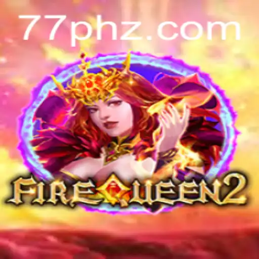 72PH: Unlocking the Adventure of FireQueen2