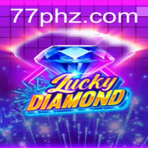Exploring the World of LuckyDiamond: A Modern Gaming Phenomenon with 77PH