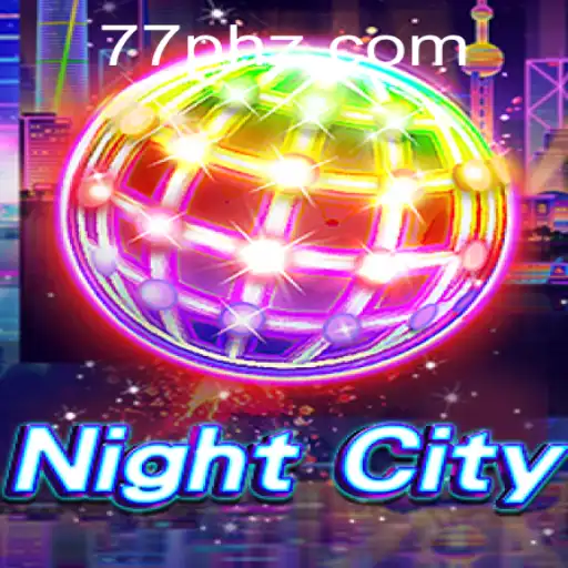 Exploring the Dynamic World of NightCity: A Deep Dive into the New Gaming Sensation